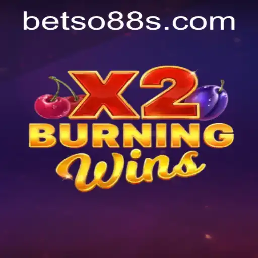 Discover the Excitement of BurningWinsX2 with BetSo88