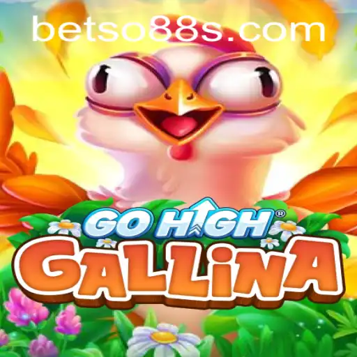 Explore the Exciting World of GoHighGallina with BetSo88