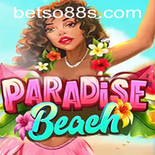 Exploring the Vibrant World of ParadiseBeach: Dive into Fun with BetSo88