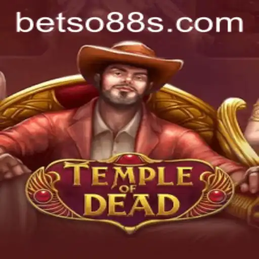 Discover the Exciting World of TempleofDead: A Thrilling Adventure with BetSo88
